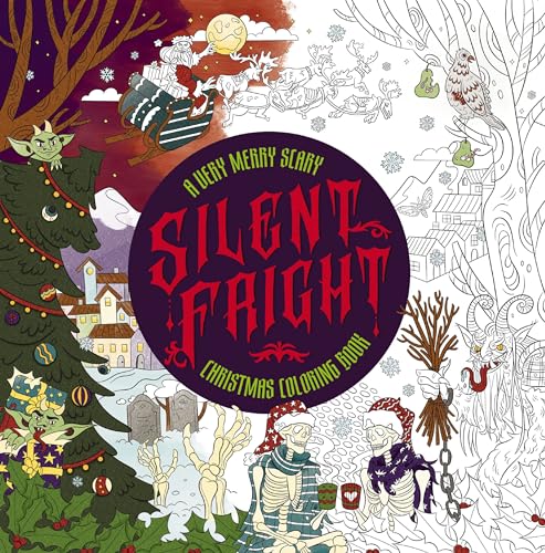 Silent Fright Christmas Coloring Book — a spooky and festive twist on holiday cheer featuring skeletons, monsters, and merry mischief. Available at The County Emporium.